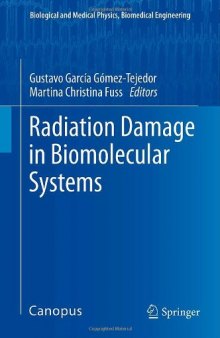 Radiation Damage in Biomolecular Systems