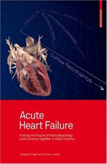 Acute Heart Failure: Putting the Puzzle of Pathophysiology and Evidence Together in Daily Practice