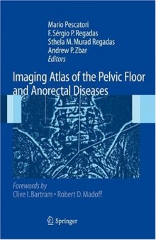 Imaging Atlas of the Pelvic Floor and Anorectal Diseases