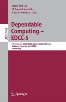 Dependable Computing - EDCC 5: 5th European Dependable Computing Conference, Budapest, Hungary, April 20-22, 2005. Proceedings