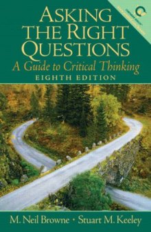 Asking the Right Questions, A Guide to Critical Thinking