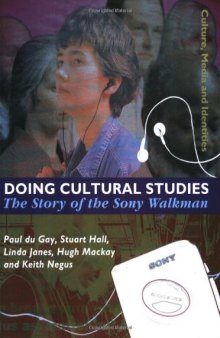 Doing Cultural Studies: The Story of the Sony Walkman