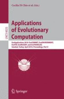 Applications of Evolutionary Computation: EvoApplications 2010: EvoCOMNET, EvoENVIRONMENT, EvoFIN, EvoMUSART, and EvoTRANSLOG, Istanbul, Turkey, April 7-9, 2010, Proceedings, Part II