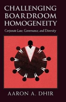 Challenging Boardroom Homogeneity: Corporate Law, Governance, and Diversity