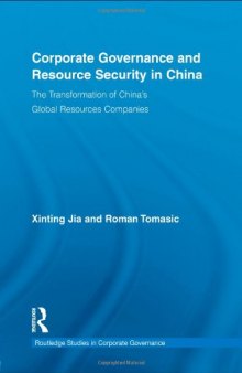 Corporate Governance and Resource Security in China: The Transformation of China's Global Resources Companies