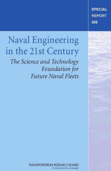 Naval engineering in the 21st century : the science and technology foundation for future naval fleets