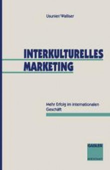 Interkulturelles Marketing: Mehr Erfolg im internationalen Geschaft