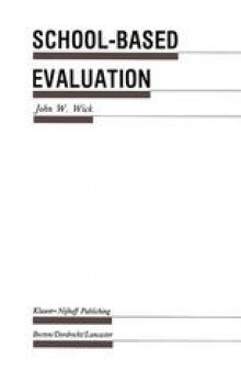 School-Based Evaluation: A Guide for Board Members, Superintendents, Principals, Department Heads, and Teachers
