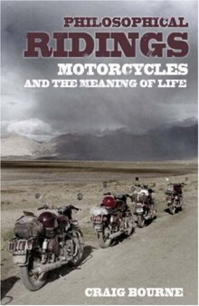 Philosophical Ridings: Motorcycles and the Meaning of Life