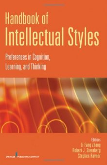 Handbook of Intellectual Styles: Preferences in Cognition, Learning, and Thinking