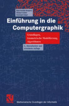 Einführung in die Computergraphik: Grundlagen, Geometrische Modellierung, Algorithmen