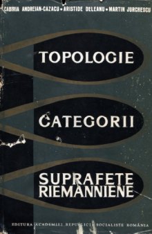 Topologie. Categorii. Suprafeţe riemanniene 