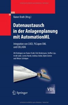 Datenaustausch in der Anlagenplanung mit AutomationML: Integration von CAEX, PLCopen XML und COLLADA