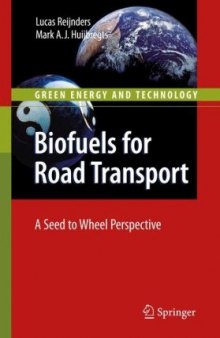 Biofuels for road transport: a seed to wheel perspective