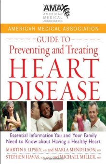 American Medical Association guide to preventing and treating heart disease