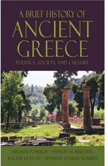 A Brief History of Ancient Greece: Politics, Society, and Culture