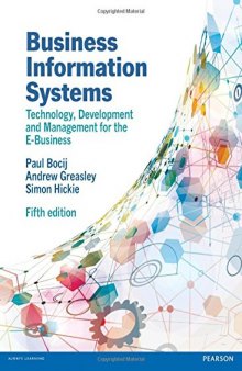 Business Information Systems: Technology, Development and Management for the E-Business