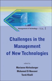 Challenges in the Management of New Technologies (Management of Technology ? Vol. 1) (Management of Technologies)