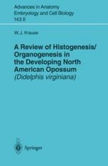 A Review of Histogenesis/Organogenesis in the Developing North American Opossum (Didelphis virginiana)