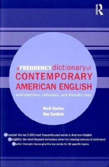 A Frequency Dictionary of Contemporary American English: Word Sketches, Collocates and Thematic Lists