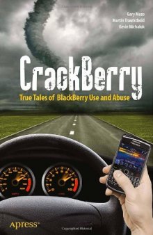 CrackBerry: True Tales of BlackBerry Use and Abuse