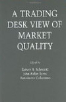 A Trading Desk View of Market Quality