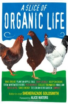 A Slice of Organic Life