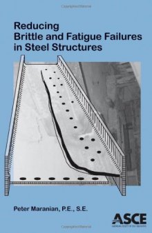 Reducing brittle and fatigue failures in steel structures