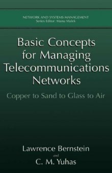 Basic Concepts for Managing Telecommunications Networks: Copper to Sand to Glass to Air