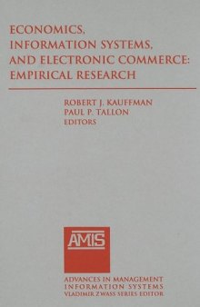 Economics, Information Systems, and Electronic Commerce: Empirical Research