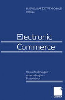 Electronic Commerce: Herausforderungen — Anwendungen — Perspektiven