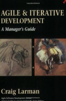 Agile and Iterative Development: A Manager's Guide