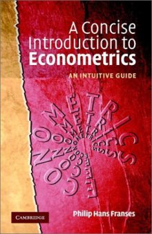 A Concise Introduction to Econometrics: An Intuitive Guide