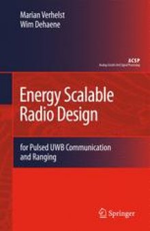 Energy Scalable Radio Design: for Pulsed UWB Communication and Ranging