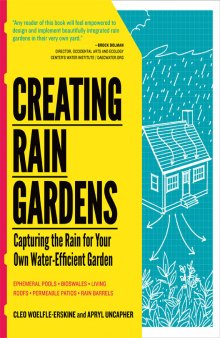 Creating rain gardens: capturing the rain for your own water-efficient garden