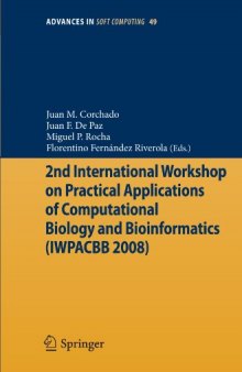 2nd International Workshop on Practical Applications of Computational Biology and Bioinformatics (IWPACBB 2008)