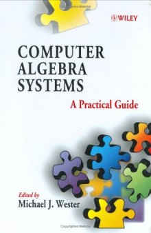 Computer Algebra Systems: A Practical Guide