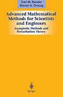 Advanced Mathematical Methods for Scientists and Engineers I: Asymptotic Methods and Perturbation Theory