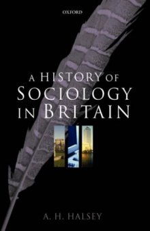 A History of Sociology in Britain: Science, Literature, and Society