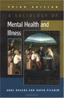 A Sociology of Mental Health and Illness