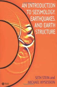 An Introduction to Seismology, Earthquakes and Earth Structure