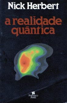 A realidade quântica -  nos confins da nova física