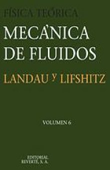 Curso de física teórica. Vol. 6, Mecánica de fluidos