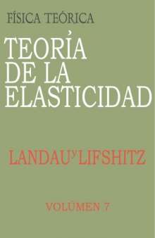 Curso de física teórica. Vol. 7, Teoría de la elasticidad