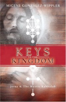 Keys to the Kingdom: Jesus & the Mystic Kabbalah