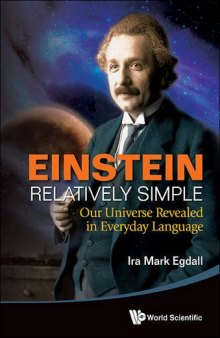 Einstein Relatively Simple: Our Universe Revealed