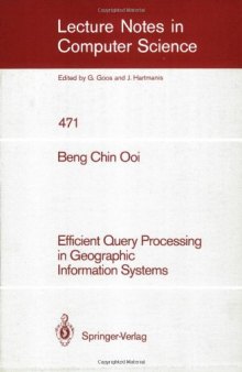 Efficient Query Processing in Geographic Information Systems