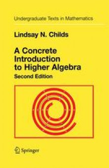 A Concrete Introduction to Higher Algebra