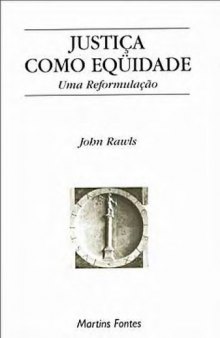 Justica como equidade: uma reformulacao