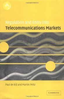 Regulation and Entry into Telecommunications Markets